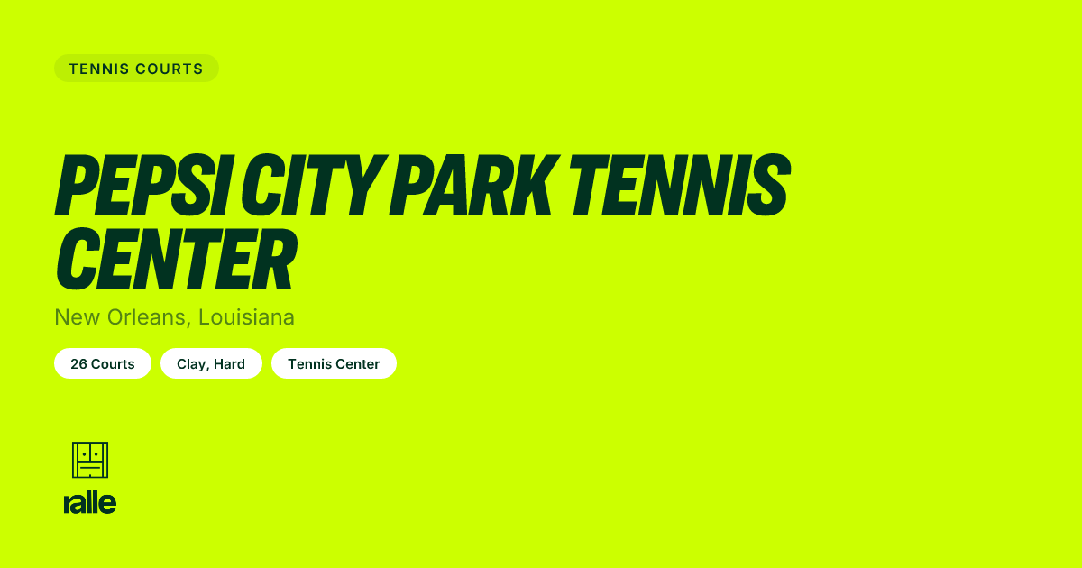Pepsi City Park Tennis… | Courts in New Orleans, LA • Ralle
