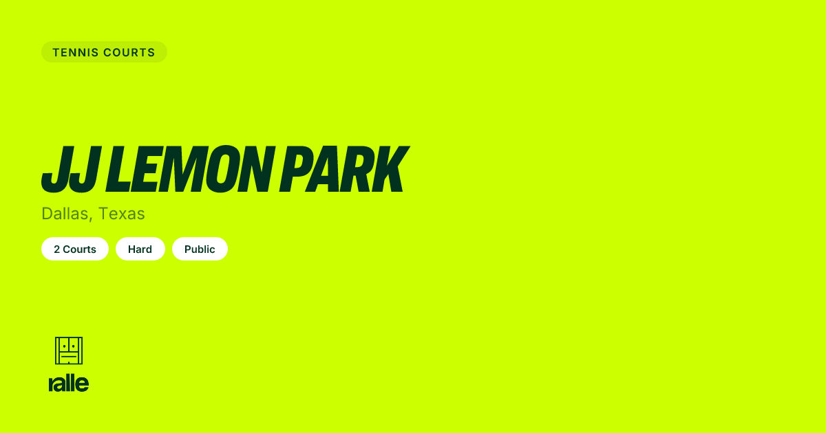Jj Lemon Park | Courts in Dallas, TX • Ralle